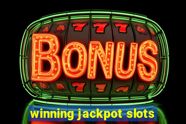 winning jackpot slots