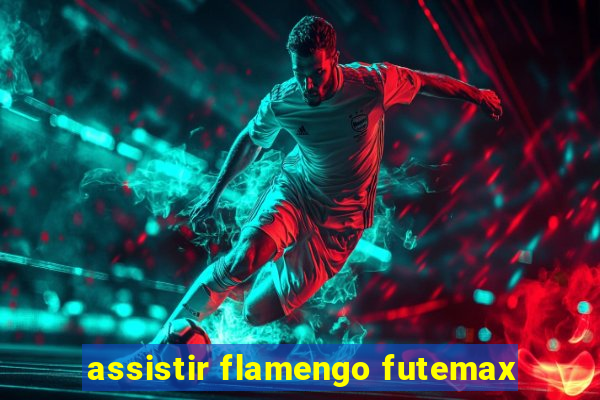 assistir flamengo futemax