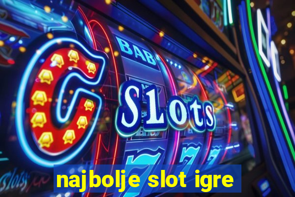 najbolje slot igre