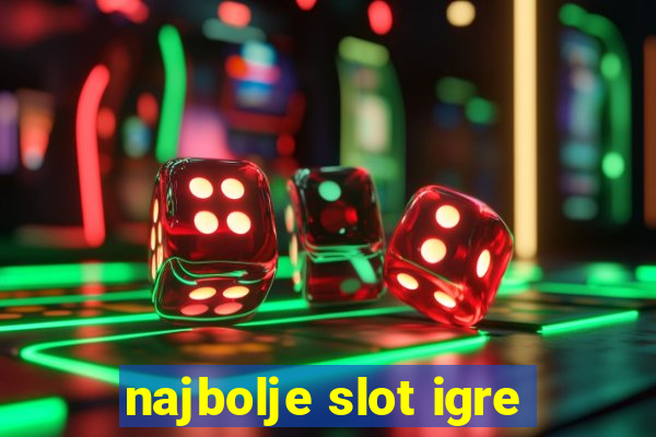 najbolje slot igre