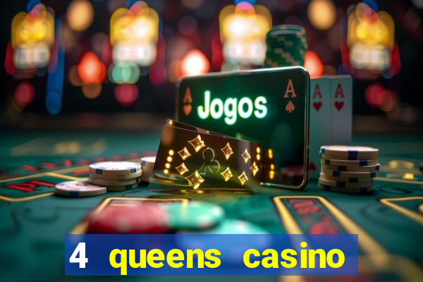 4 queens casino las vegas