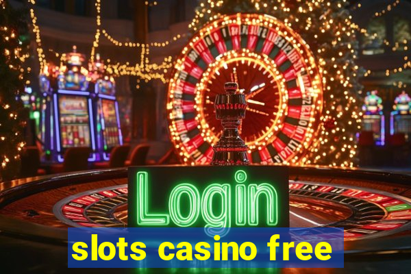 slots casino free