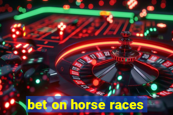 bet on horse races