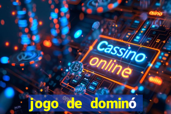 jogo de dominó online para ganhar dinheiro