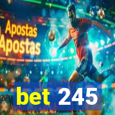 bet 245