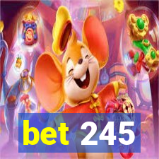 bet 245