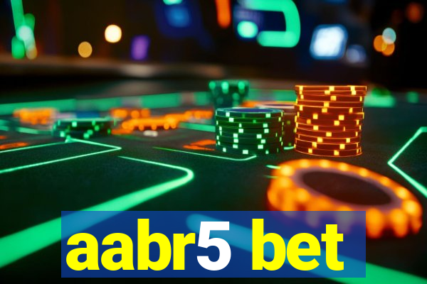 aabr5 bet