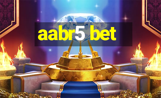 aabr5 bet