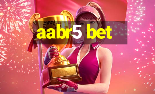 aabr5 bet