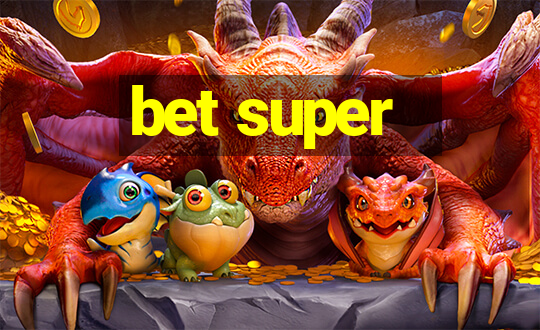 bet super