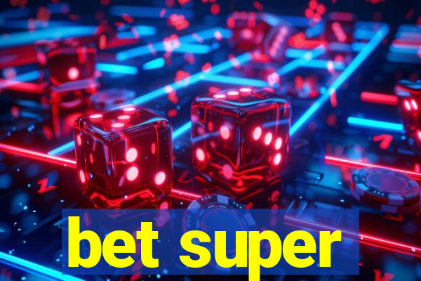 bet super