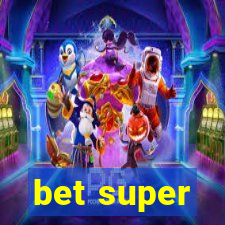 bet super