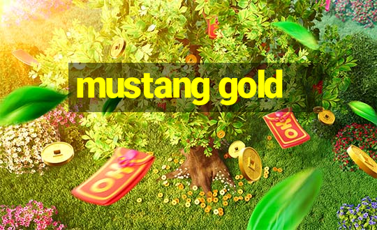 mustang gold