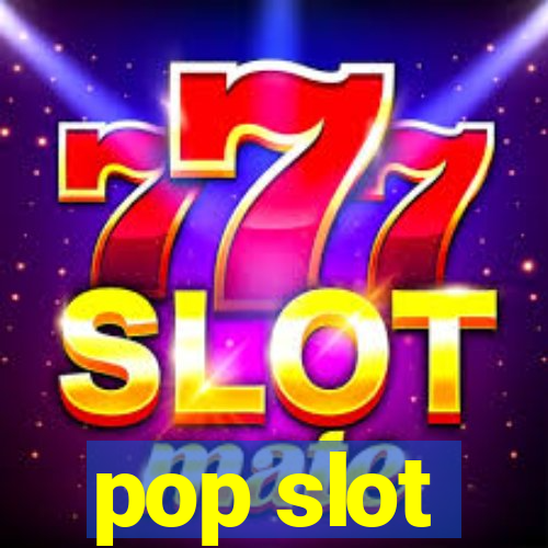 pop slot