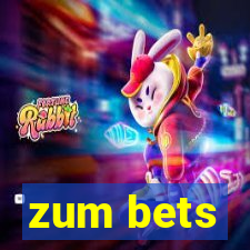 zum bets