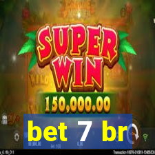 bet 7 br