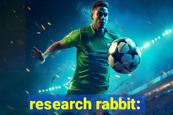 research rabbit: