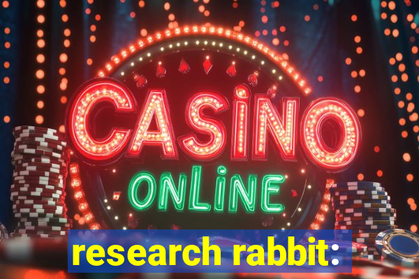 research rabbit: