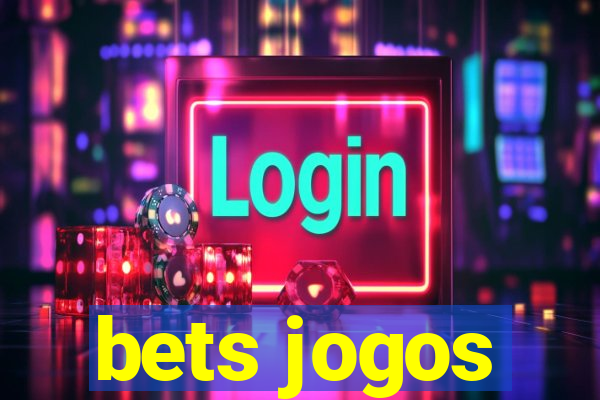 bets jogos