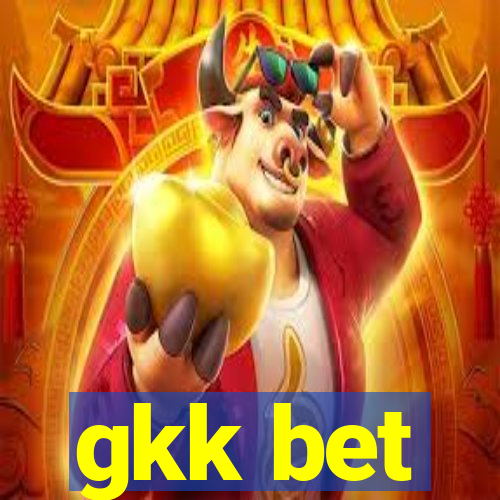 gkk bet