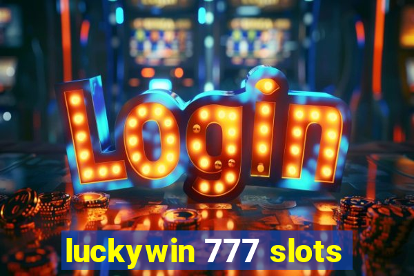 luckywin 777 slots