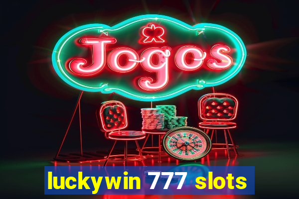 luckywin 777 slots