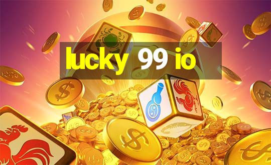 lucky 99 io