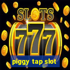 piggy tap slot