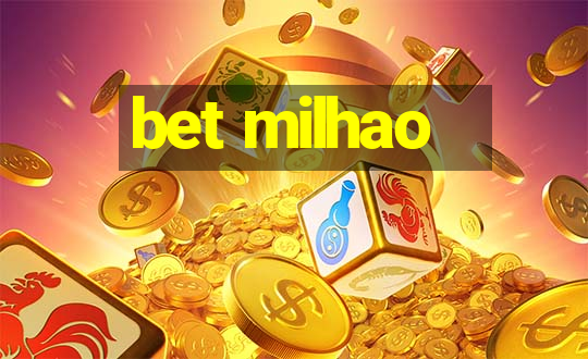 bet milhao