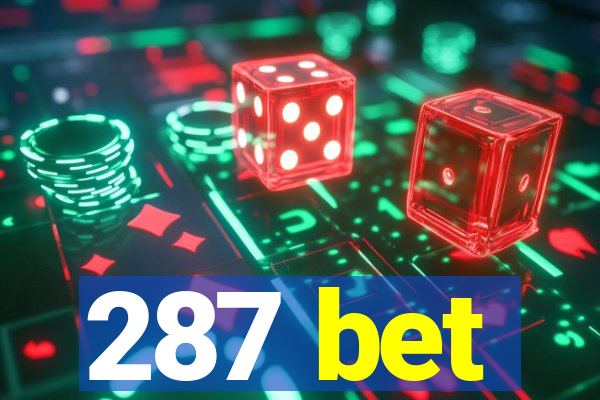 287 bet