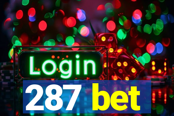 287 bet