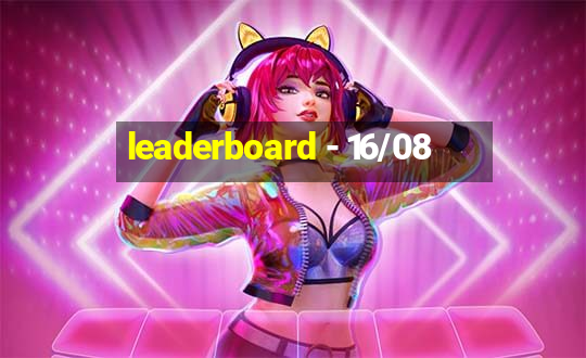 leaderboard - 16/08