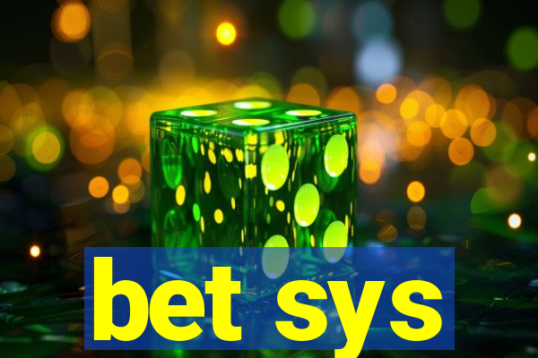 bet sys