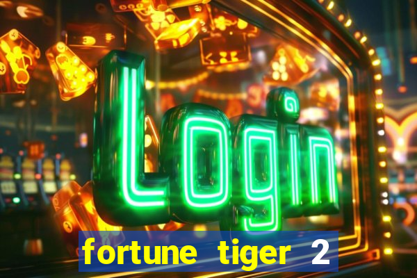 fortune tiger 2 revenge demo grátis