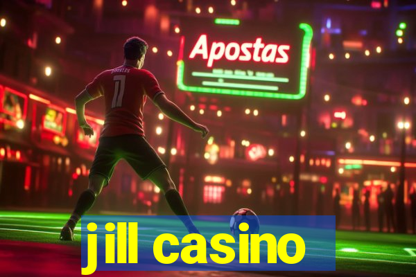 jill casino