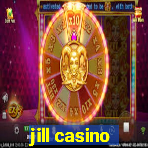 jill casino