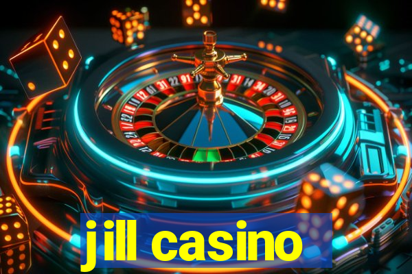 jill casino