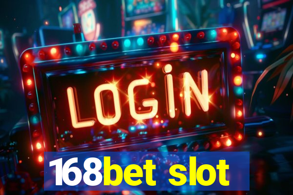 168bet slot