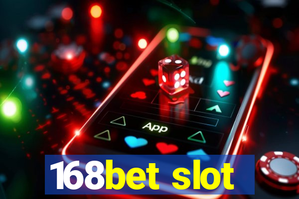 168bet slot