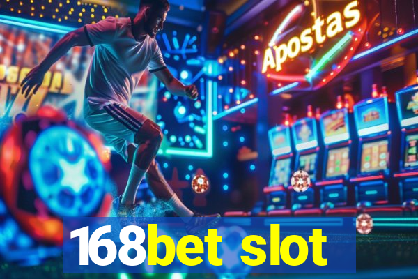 168bet slot