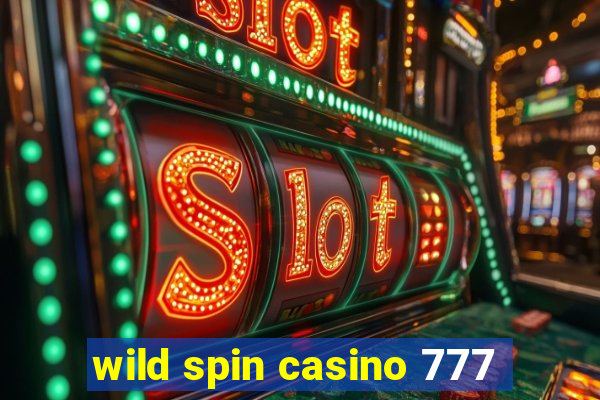 wild spin casino 777