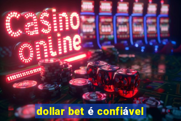 dollar bet é confiável