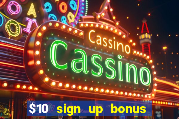 $10 sign up bonus australia casino