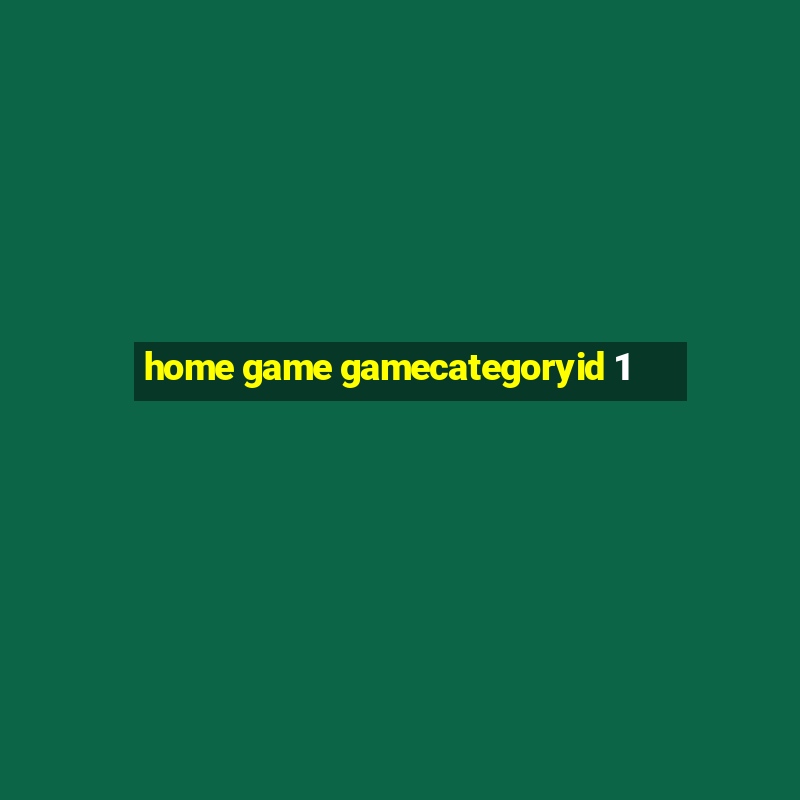 home game gamecategoryid 1