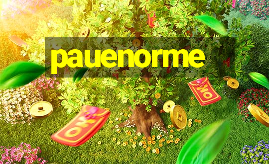 pauenorme