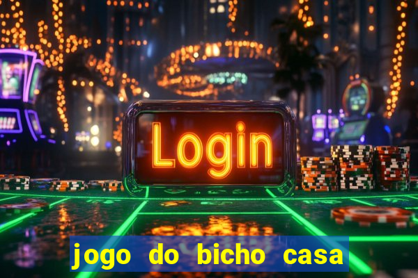 jogo do bicho casa de aposta