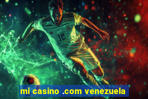 mi casino .com venezuela