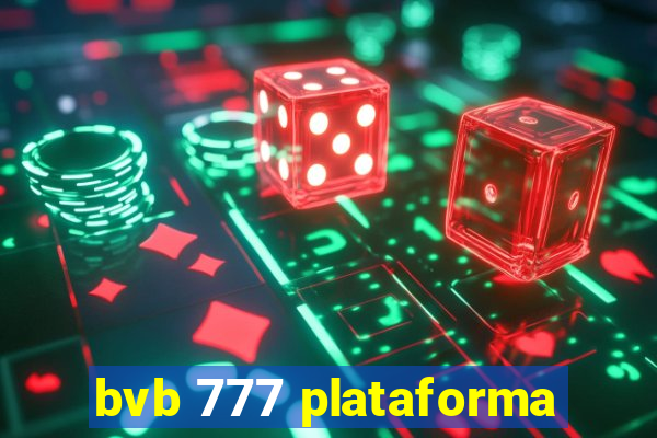 bvb 777 plataforma