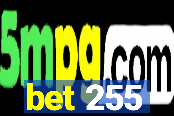 bet 255