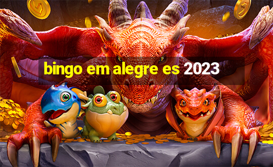 bingo em alegre es 2023